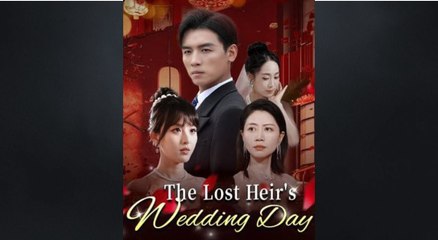 The Lost Heir's Wedding Day Chinese Drama - HerSceneDaily