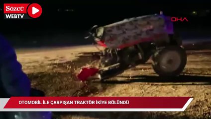 Otomobil ile çarpışan traktör ikiye bölündü: 5 yaralı