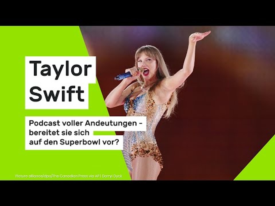 Taylor Swift: Podcast voller Andeutungen – bereitet sie sich auf den Super Bowl vor?