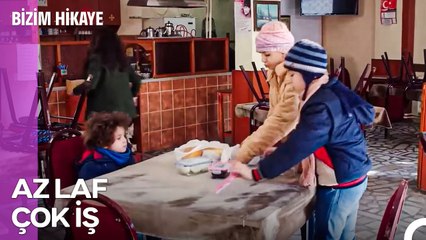 Çalışmanın Zorluklarını Öğrenme Vakti - Bizim Hikaye