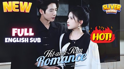 Hit and Run Romance Full Movie I New Romance #CDrama - Hot Chinese #shortfilm 2025