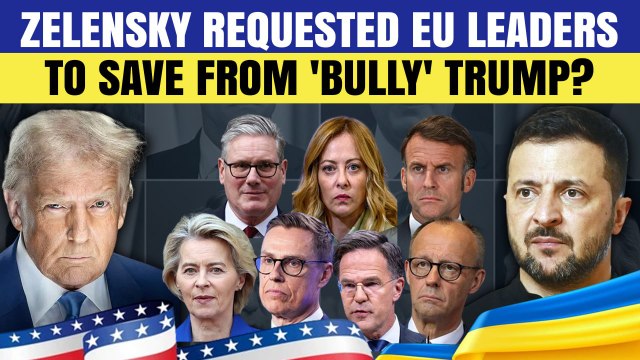 Zelensky SCARED of ‘Bully’ Trump? Begs EU Leaders to accompany during U.S. trip to save humiliation?