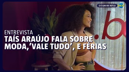 'Vale tudo', moda e férias: Confira entrevista com Taís Araújo