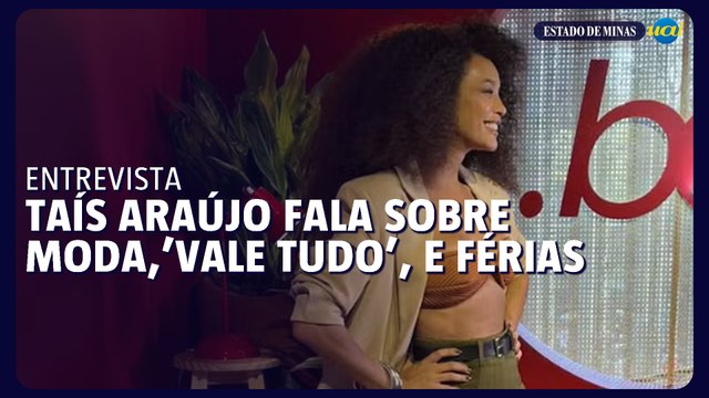 'Vale tudo', moda e férias: Confira entrevista com Taís Araújo