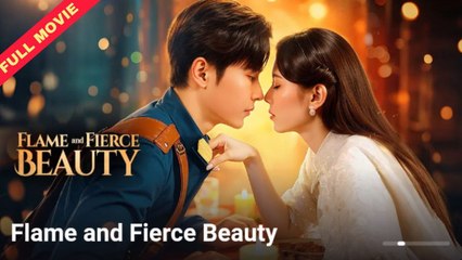 [ALL EPISODES] Flame And Fierce Beauty - FULL - SHORT DRAMA