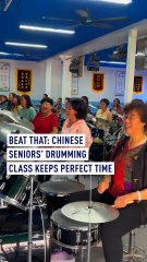 Beat that: Chinese seniors’ drumming class keeps perfect time