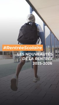 Rentrée scolaire : les principales nouveautés