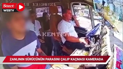 Minibüsteki zanlının sürücünün parasını çalıp kaçması kamerada