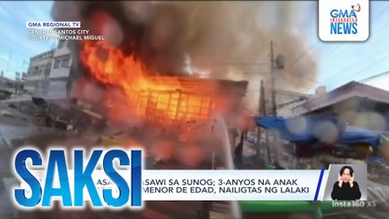 Saksi: (Part 1) Bayani sa sunog; 6-anyos na lalaki, sinampal, tinadyakan at sinikmuraan ng nobyo ng kanyang ina; Savings ng senior citizen, nalimas