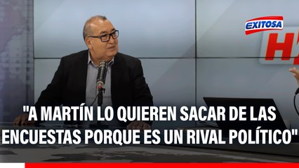 Mario Vizcarra: "A Martín lo quieren sacar de las encuestas porque es un rival político"