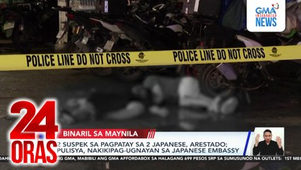 2 suspek sa pagpatay sa 2 Japanese, arestado; pulisya, nakikipag-ugnayan sa Japanese Embassy | 24 Oras