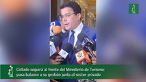Collado seguirá al frente del Ministerio de Turismo; pasa balance a su gestión junto al sector privado