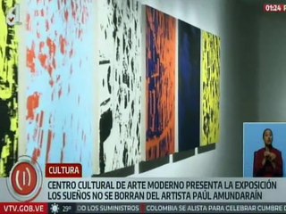 Exposición "Los Sueños no se Borran" de Paúl Amundaraín será en el Centro Cultural de Arte Moderno