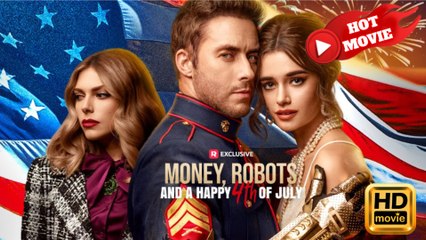 Money, Robots, And A Happy 4th Of July – FULL MOVIE [Eng Sub]