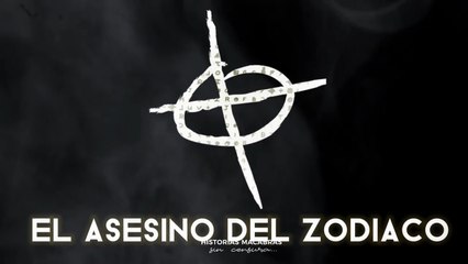 El Asesino del Zodiaco_ El Fantasma que Nunca Mostró su Rostro