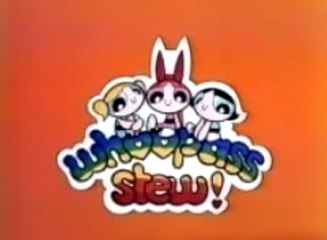 The Powerpuff Girls Pilot - Whoopass Stew! A Sticky Situation