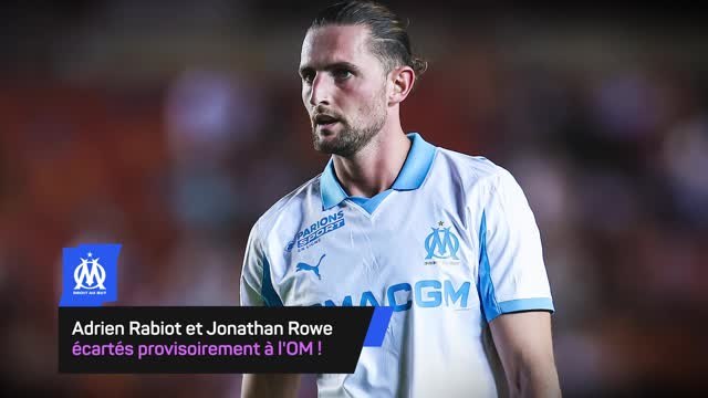 Marseille - Adrien Rabiot et Jonathan Rowe écartés par l'OM après leur altercation à Rennes