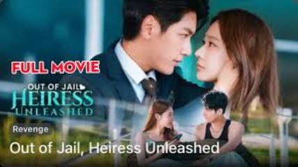 Out Of Jail, Heiress Unleashed - Full Movie