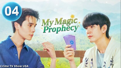 My Magic Prophecy – Episode 4