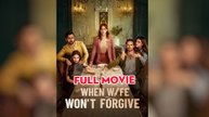 When Wife Won’t Forgive – FULL MOVIE [Eng Sub]