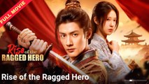 Rise Of The Ragged Hero – Full HD Movie [English Sub] | Watch Till The End