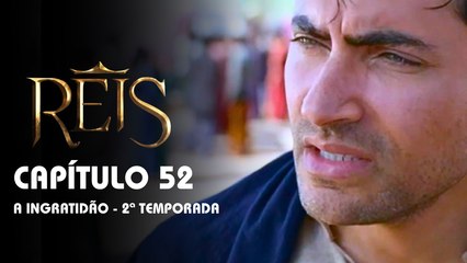 REIS | CAPÍTULO 52 COMPLETO