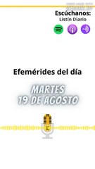 Efemérides | Martes 19 de Agosto 2025