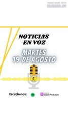 Resumen de Noticias | Martes 19 de Agosto 2025