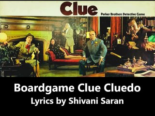 Boardgame Clue Cluedo (Poem into Song) Lyrics by Shivani Saran