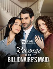 Revenge of the Billionaire's Maid