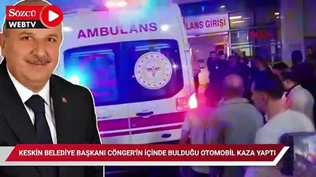 Keskin Belediye Başkanı Cönger'in içinde bulduğu otomobil kaza yaptı