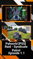 palworld raid syndicate patrol