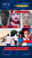 “Reel-Obsessed Wife, Lover Kill Husband; Body Found in Salt-Filled Drum in Alwar”