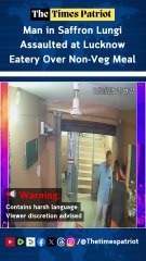 Man in Saffron Lungi Assaulted at Lucknow Eatery Over Non-Veg Meal