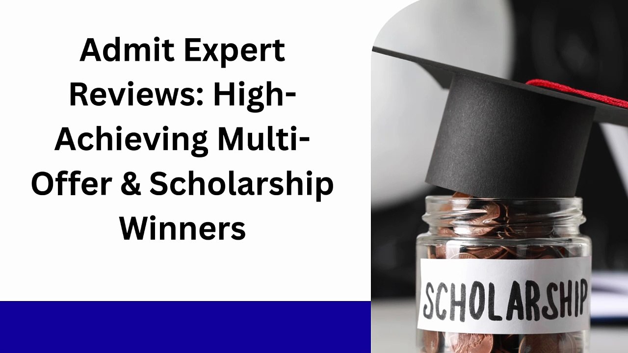 Admit Expert Reviews High-Achieving Multi-Offer & Scholarship Winners (1) (1)