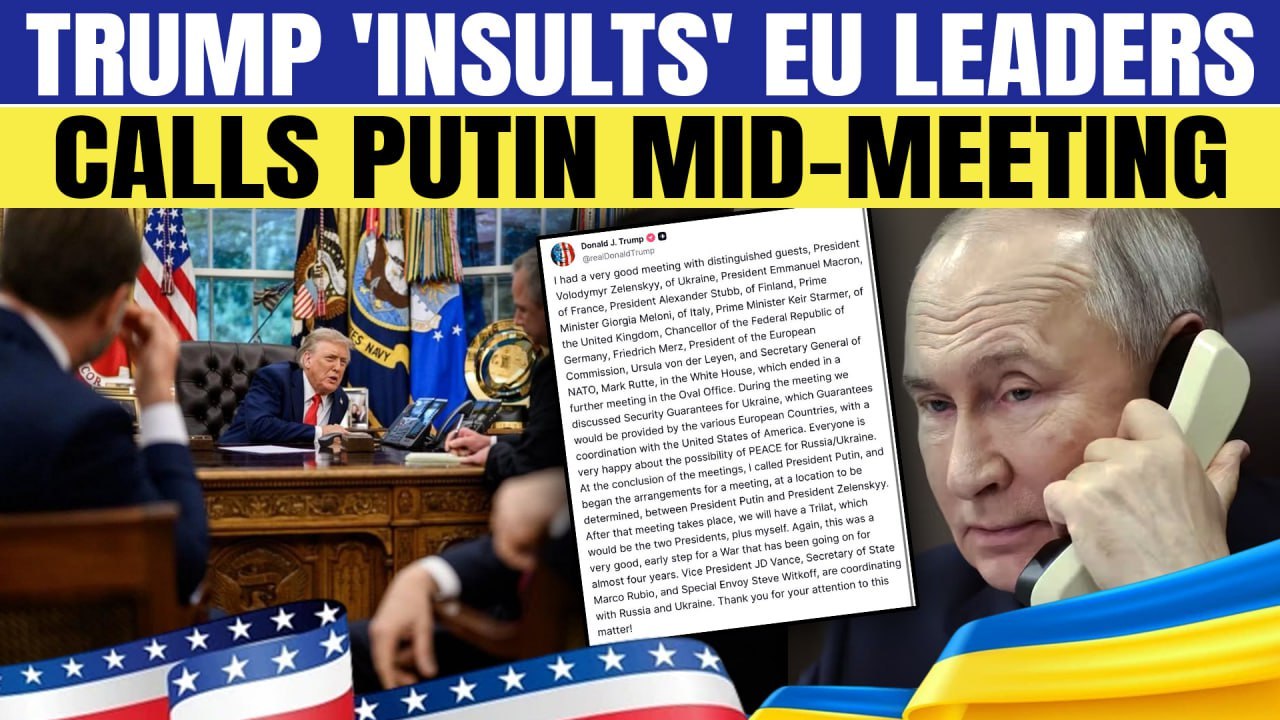 Trump ‘Halts’ Crucial EU-Ukraine Talks to Call Putin | Nearly an Hour of Secret Peace Discussions