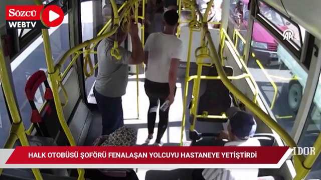 Halk otobüsü şoförü fenalaşan yolcuyu hastaneye yetiştirdi