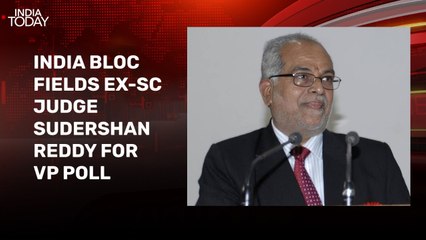 INDIA bloc names Ex-Supreme Court judge Sudershan Reddy as Veep candidate