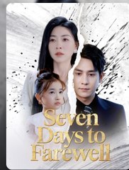 Seven Days to Farewell I Don't Want It Anymore