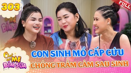 Tâm Sự Mẹ Bỉm Sữa - Tập 303