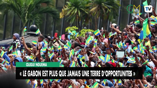 [#Reportage] Oligui Nguema : « le Gabon est plus que jamais une terre d’opportunités »