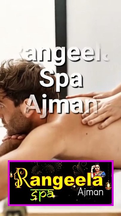 Visit the Best Spa Ajman — Rangeela Spa in Ajman