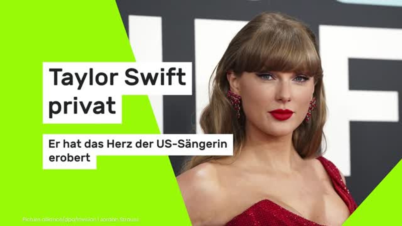 Taylor Swift privat: Er hat das Herz der US-Sängerin erobert