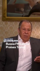 Lavrov Praises Trump, Criticizes EU Leaders