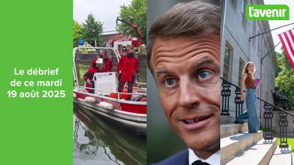 Le débrief du jour de ce mardi 19 août 2025