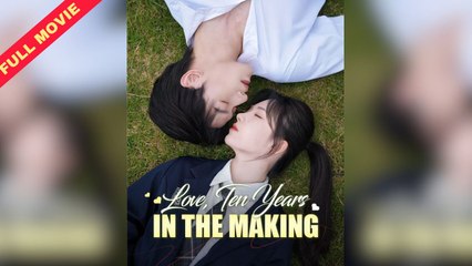 Love, Ten Years in the Making | CHINESE DRAMA