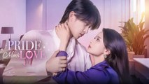 Pride Meets Love Chinese Drama