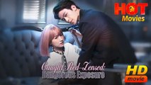 Caught Red-Lensed - Dangerous Exposure | Full Movie HD - Best Drama Shortfilsms Hot