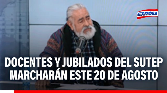 Docentes y jubilados del Sutep marcharán este 20 de agosto exigiendo una pensión digna: Estamos en lucha