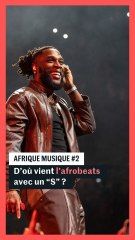 Origine de l'afrobeats avec un « s » 🎶